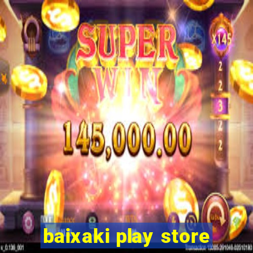 baixaki play store