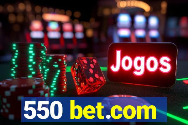 550 bet.com