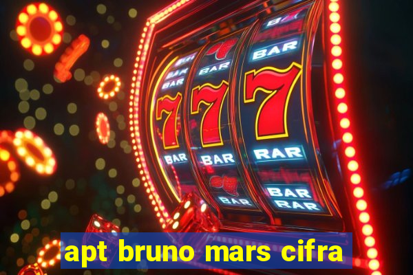 apt bruno mars cifra