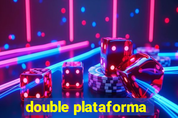 double plataforma