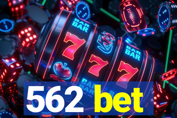 562 bet