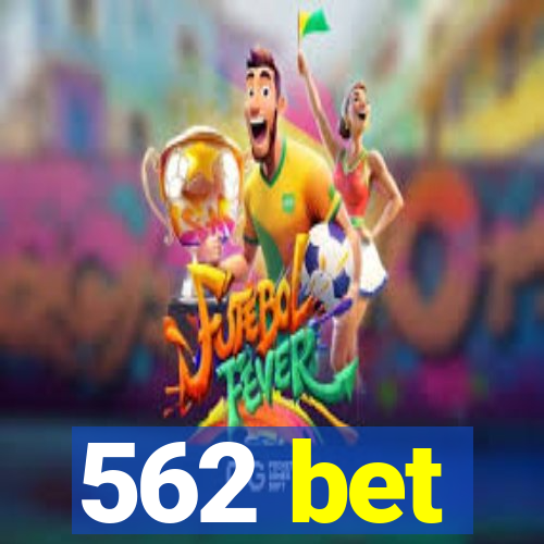 562 bet