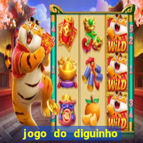 jogo do diguinho para ganhar dinheiro