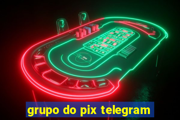 grupo do pix telegram