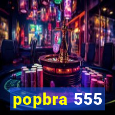 popbra 555