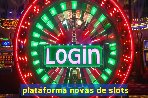 plataforma novas de slots