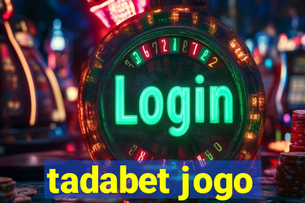 tadabet jogo