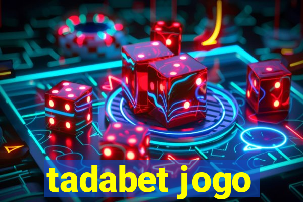 tadabet jogo