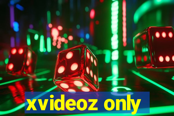 xvideoz only