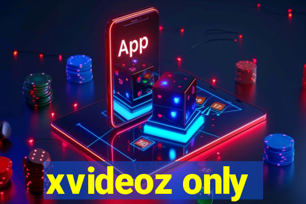 xvideoz only