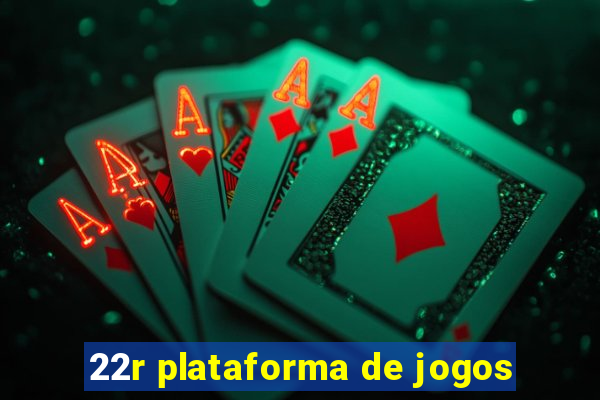 22r plataforma de jogos