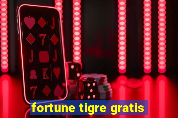 fortune tigre gratis