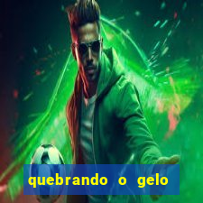 quebrando o gelo pdf download