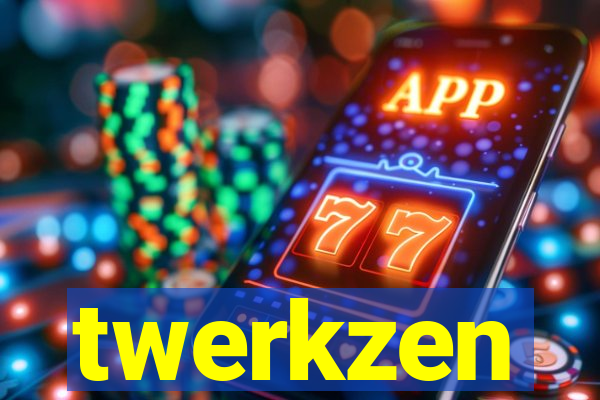 twerkzen