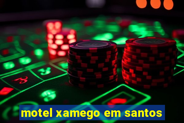 motel xamego em santos