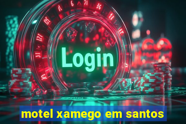 motel xamego em santos