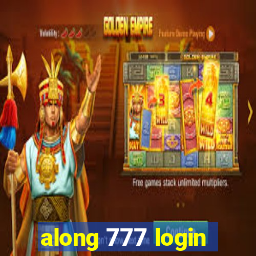 along 777 login