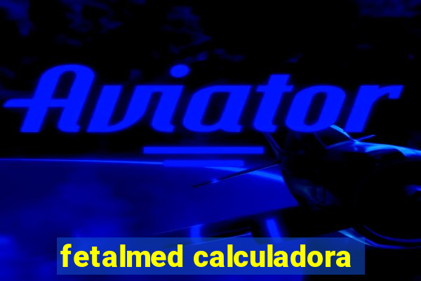 fetalmed calculadora