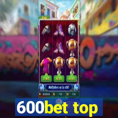 600bet top