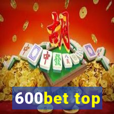 600bet top