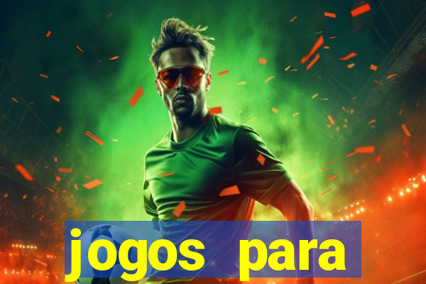 jogos para trabalhar regras e limites