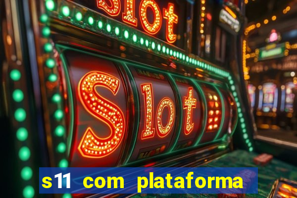 s11 com plataforma de jogos