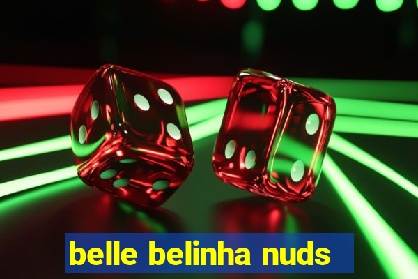 belle belinha nuds