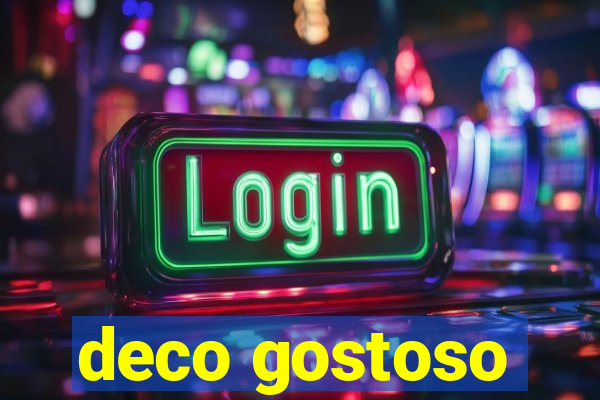 deco gostoso