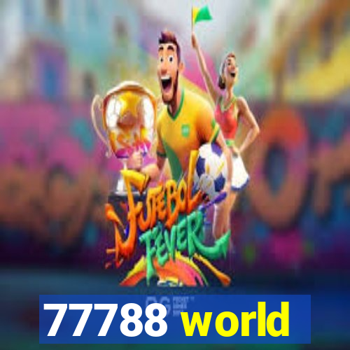 77788 world