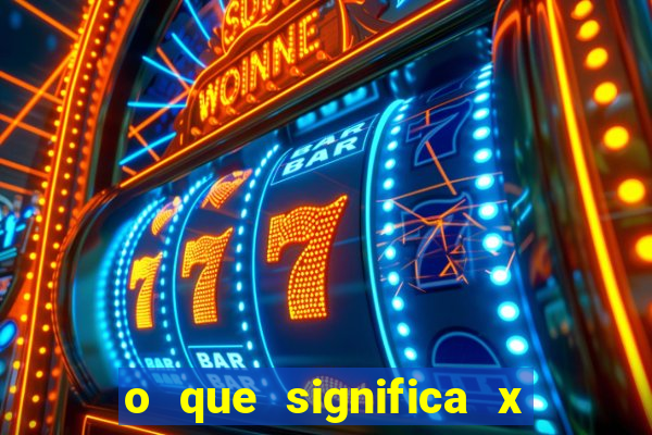 o que significa x no sportingbet