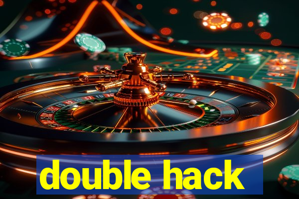 double hack