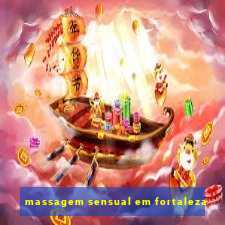 massagem sensual em fortaleza