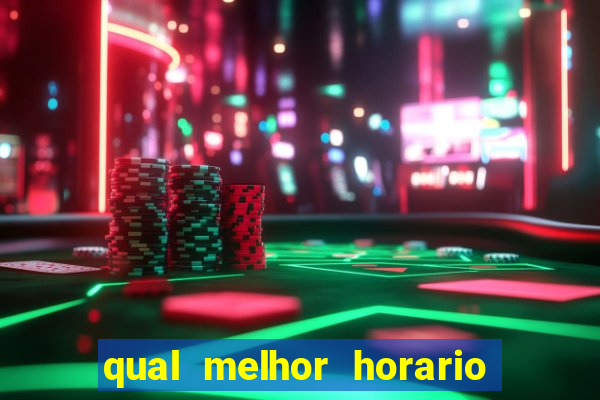 qual melhor horario para jogar pixbet