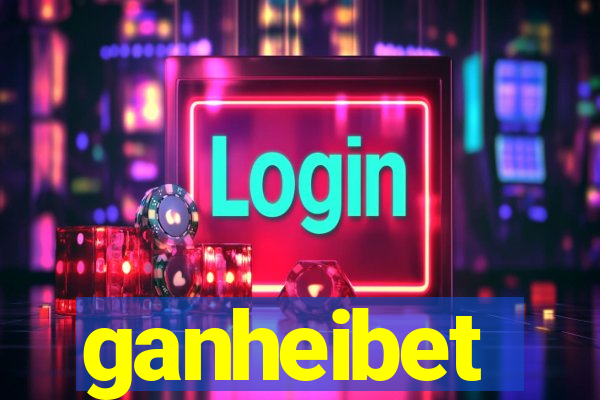 ganheibet