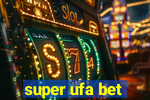 super ufa bet