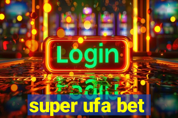 super ufa bet