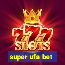 super ufa bet