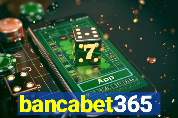 bancabet365