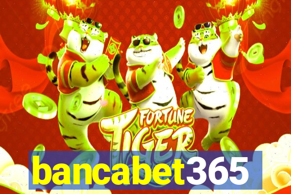 bancabet365