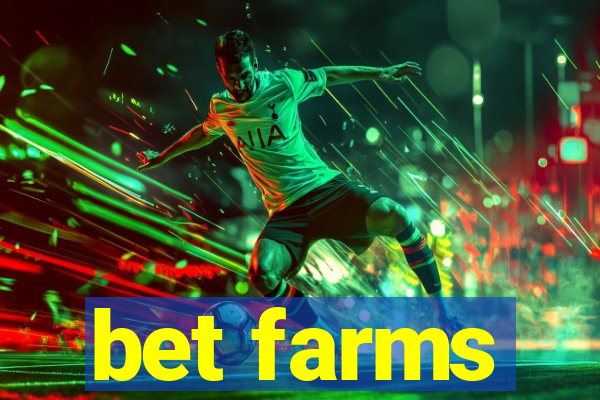 bet farms