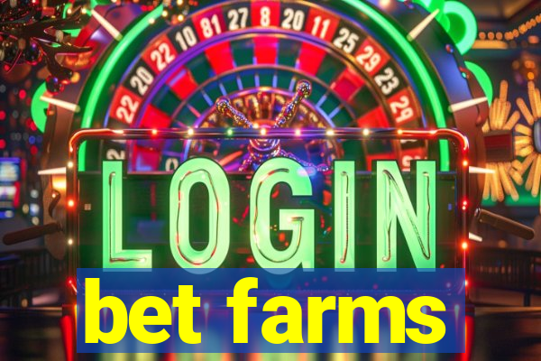 bet farms