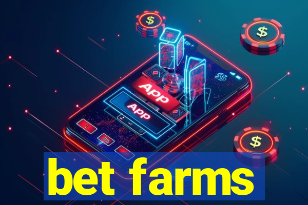 bet farms