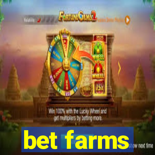 bet farms