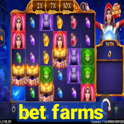 bet farms