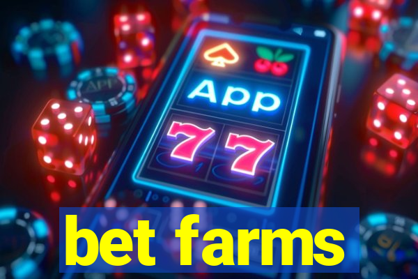 bet farms