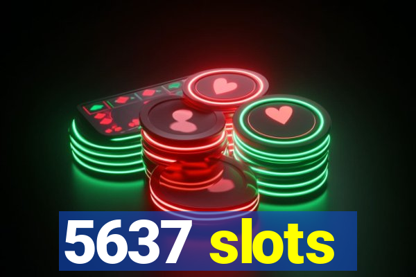 5637 slots