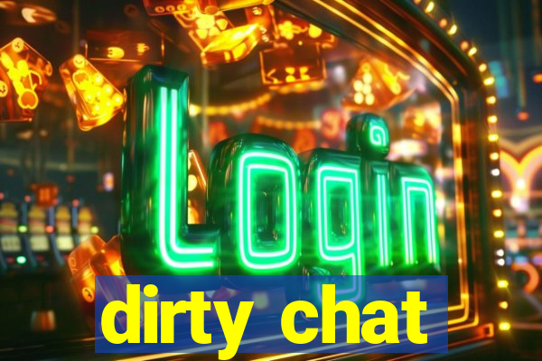 dirty chat