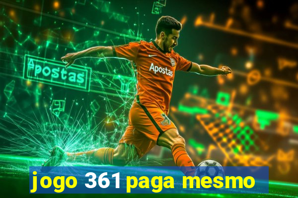 jogo 361 paga mesmo