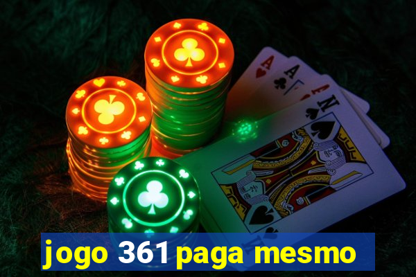 jogo 361 paga mesmo