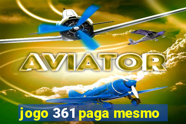 jogo 361 paga mesmo